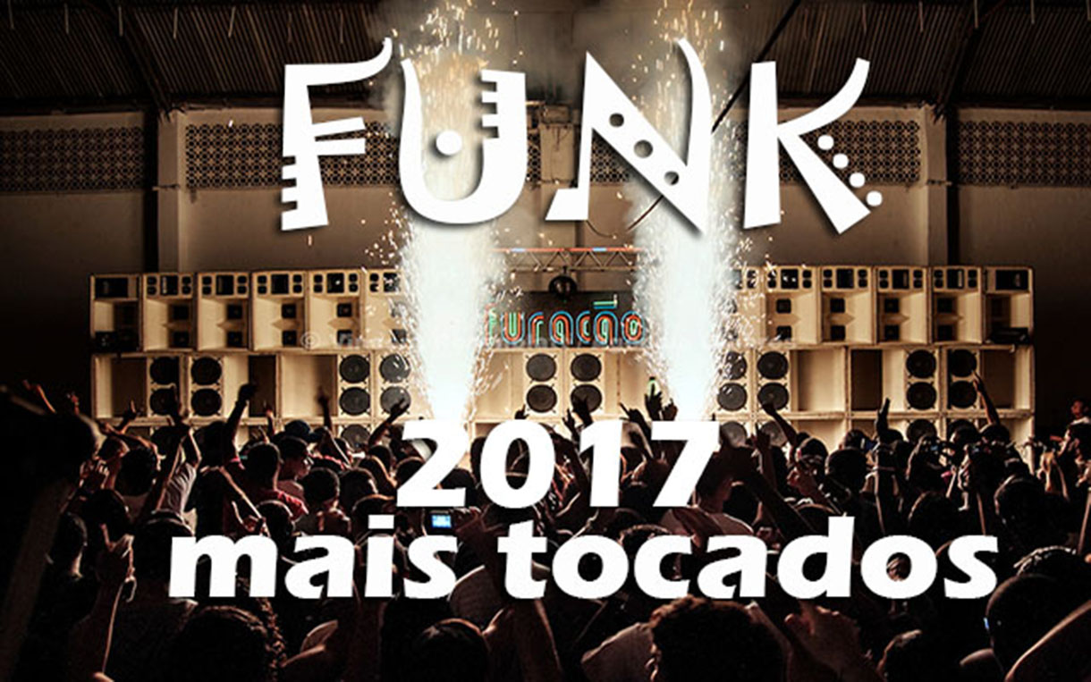 Top 50 músicas de funk mais tocadas em 2017