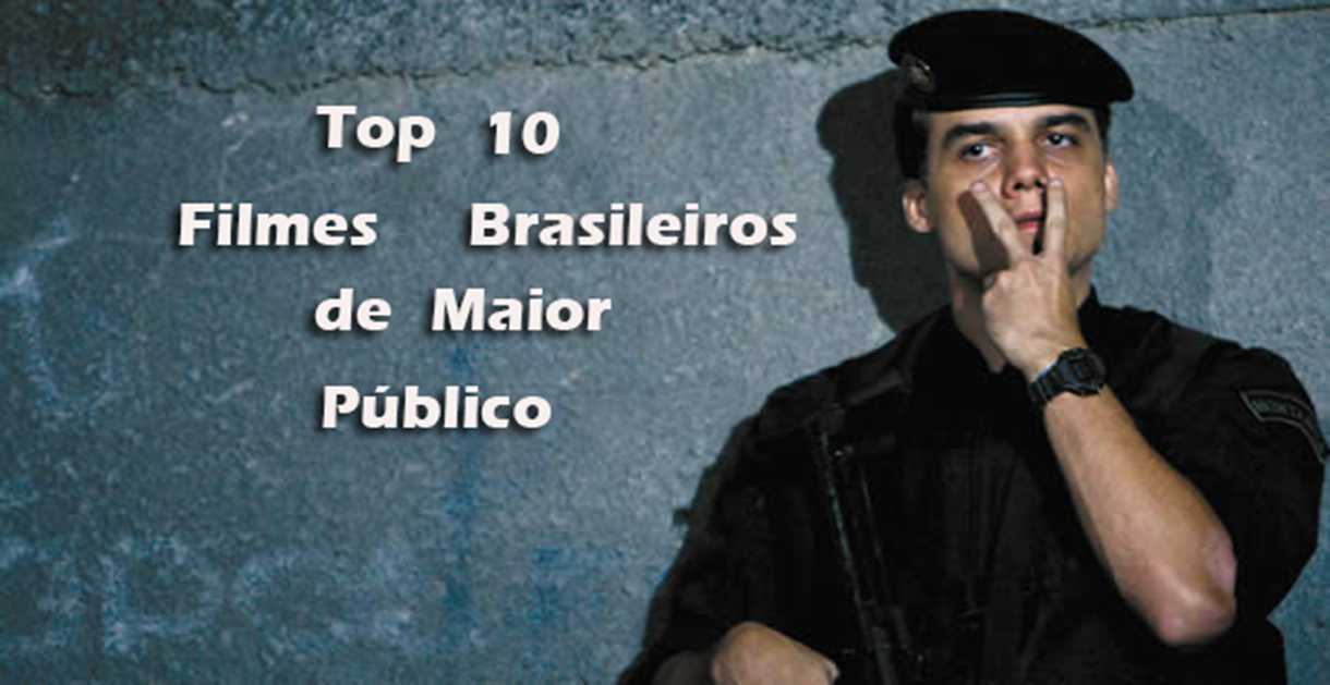Top 10 filmes brasileiros de maior público no cinema