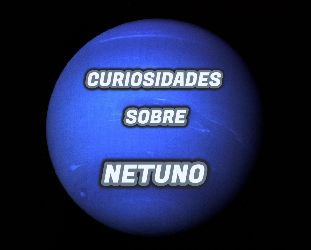 Curiosidades sobre Netuno