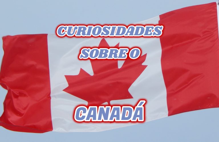 Top 10 curiosidades sobre o Canadá