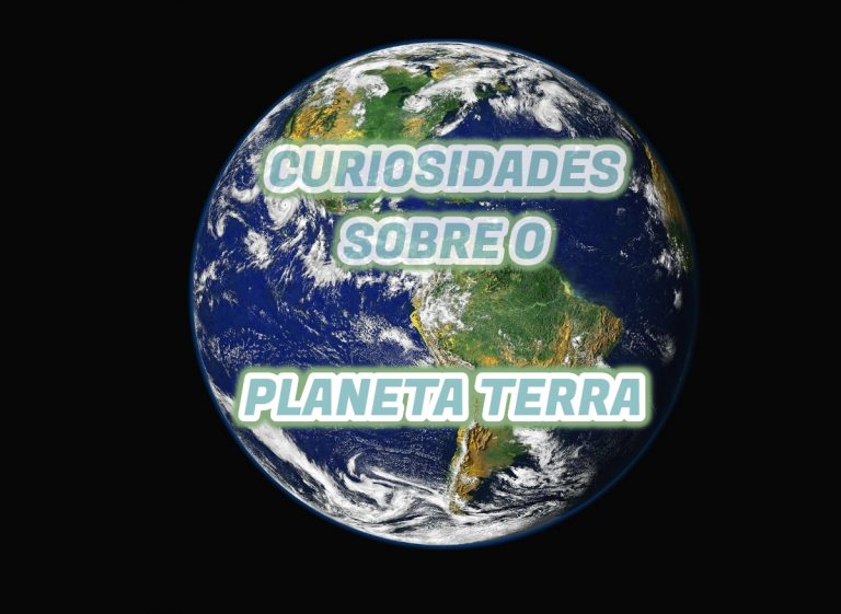 Top 10 curiosidades sobre o Planeta Terra
