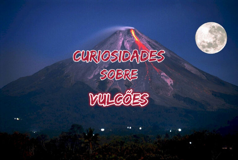 Top 10 curiosidades sobre Vulcões