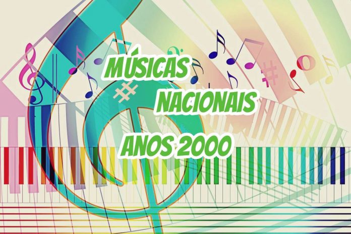 Músicas nacionais anos 2000